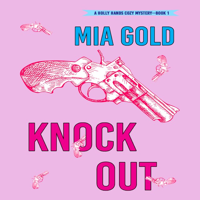 Okładka książki dla Knockout (A Holly Hands Cozy Mystery—Book 1)