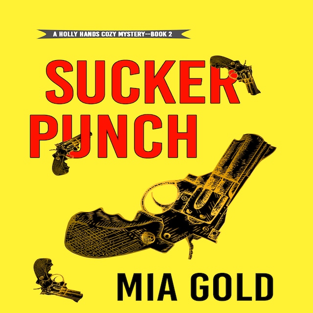 Book cover for Sucker Punch (A Holly Hands Cozy Mystery—Book #2)