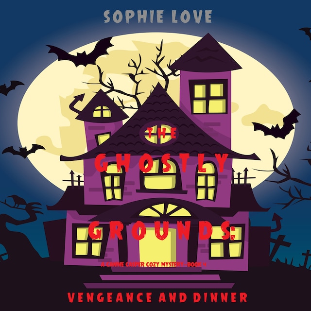 Copertina del libro per The Ghostly Grounds: Vengeance and Dinner (A Canine Casper Cozy Mystery—Book 4)