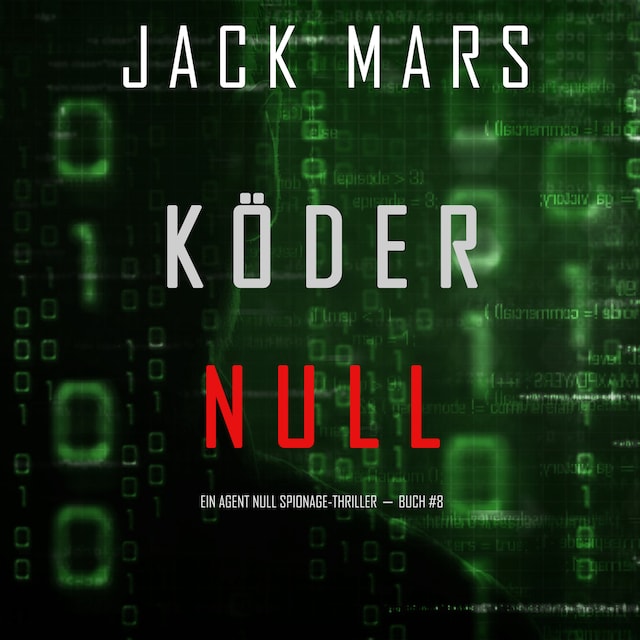 Buchcover für Köder Null (Ein Agent Null Spionage-Thriller － Buch #8)