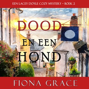 Dood en een hond (een Lacey Doyle Cozy Mystery – Boek 2) - luisterboek