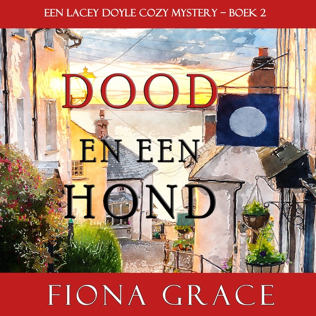 Book cover for Dood en een hond (een Lacey Doyle Cozy Mystery – Boek 2)