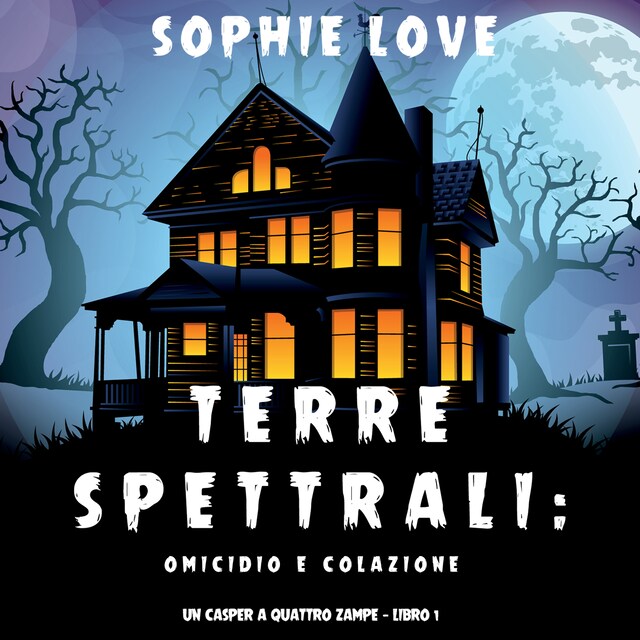 Book cover for Terre spettrali: Omicidio e colazione (Un Casper a quattro zampe — Libro 1)