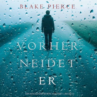 Vorher Neidet Er (Ein Mackenzie White Mystery—Buch 12) als Hörbuch