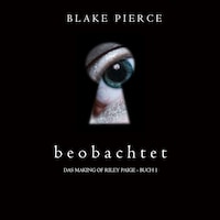 Beobachtet (Das Making of Riley Paige - Buch 1)