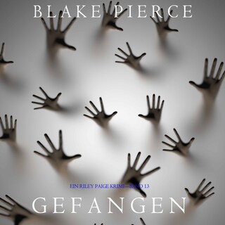 Gefangen (Ein Riley Paige Krimi—Band 13) als Hörbuch