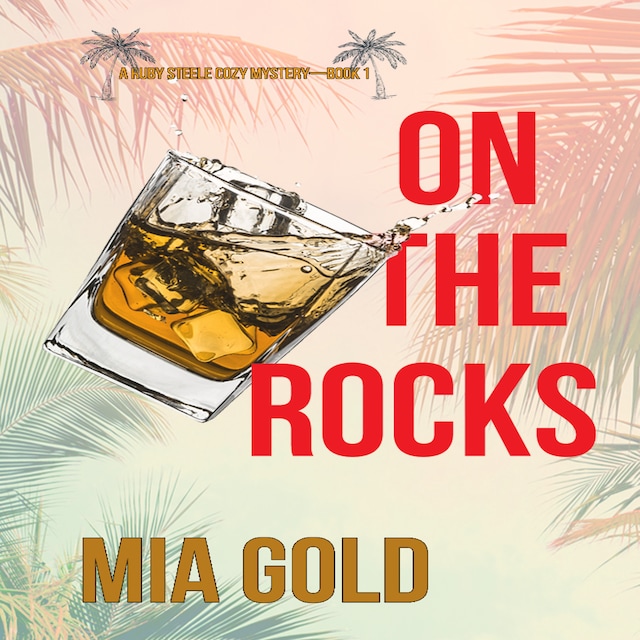 Book cover for On the Rocks (A Ruby Steele Cozy Mystery—Book 1)