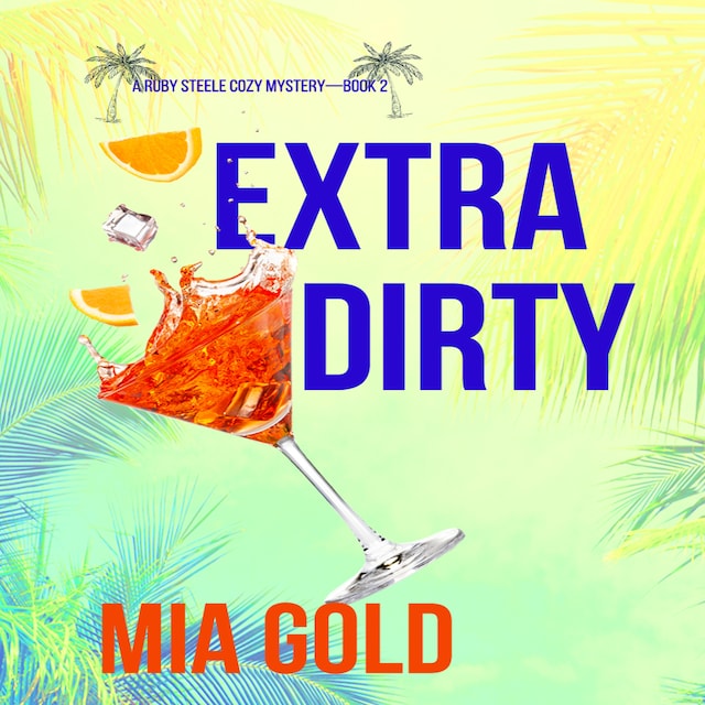 Book cover for Extra Dirty (A Ruby Steele Cozy Mystery—Book 2)