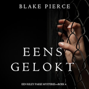 Eens gelokt (een Riley Paige Mysterie—Boek #4) - luisterboek