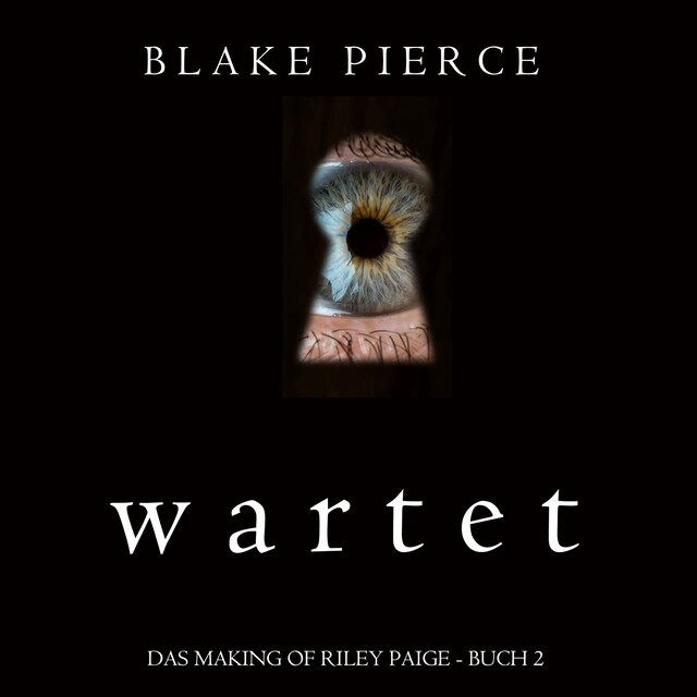 Boekomslag van Wartet (Das Making of Riley Paige - Buch 2)