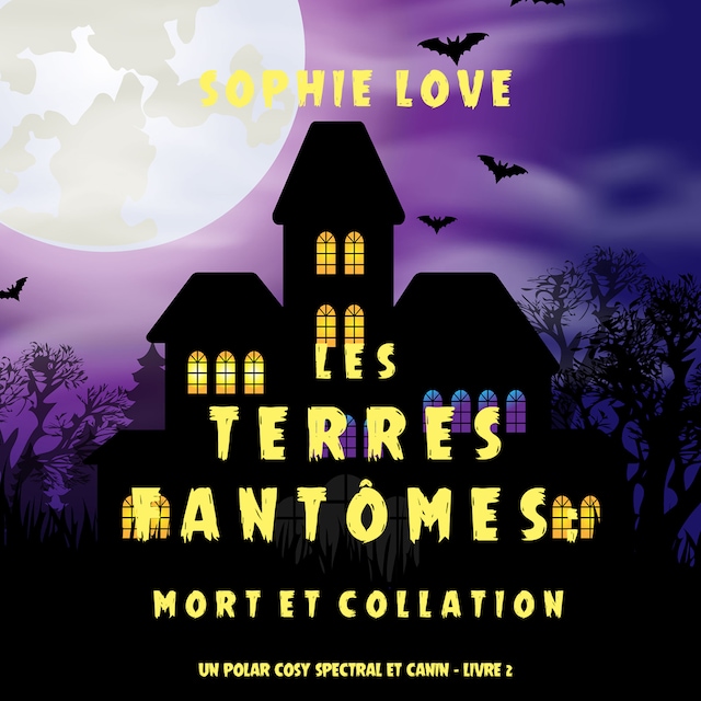 Book cover for Les Terres fantômes: Mort et collation (Un polar cosy spectral et canin – Livre 2)