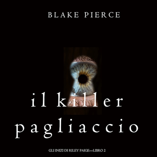 Kirjankansi teokselle Il Killer Pagliaccio (Gli Inizi di Riley Paige—Libro 2)