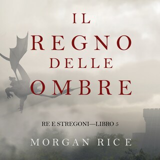 Il Regno Delle Ombre (Re e Stregoni—Libro #5) bookCoverFor