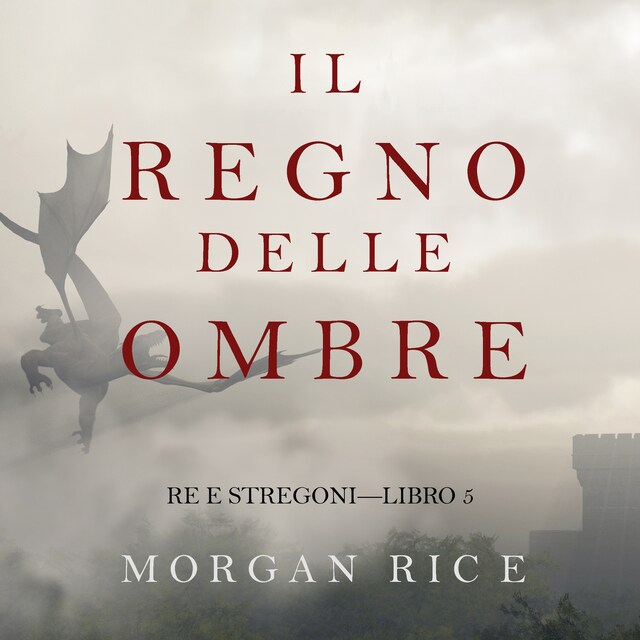 Kirjankansi teokselle Il Regno Delle Ombre (Re e Stregoni—Libro #5)