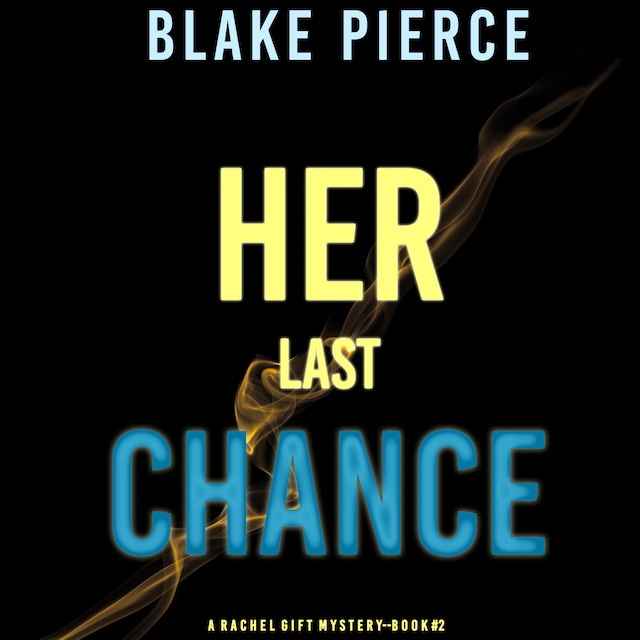 Book cover for Her Last Chance (A Rachel Gift Mystery--Book 2)