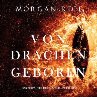 Von Drachen Geboren (Das Zeitalter der Magier – Buch Drei) als Hörbuch