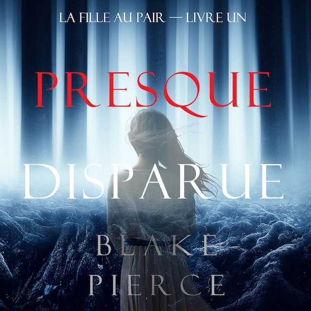 Book cover for Presque Disparue: La Fille Au Pair (Premier Livre)