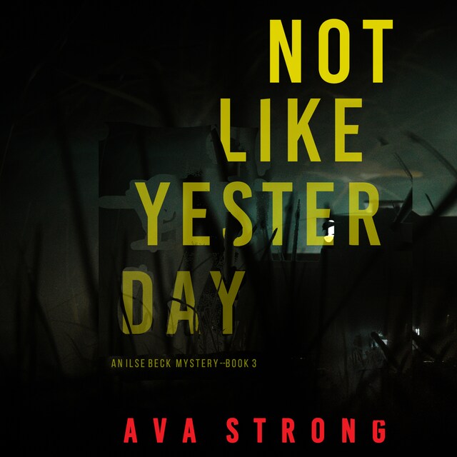 Book cover for Not Like Yesterday (An Ilse Beck FBI Suspense Thriller—Book 3)