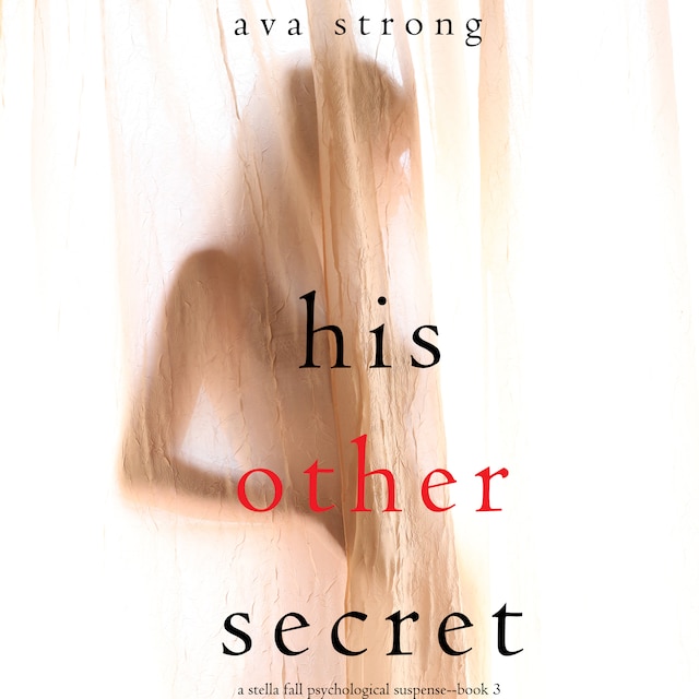 Okładka książki dla His Other Secret (A Stella Falls Psychological Thriller series—Book 3)