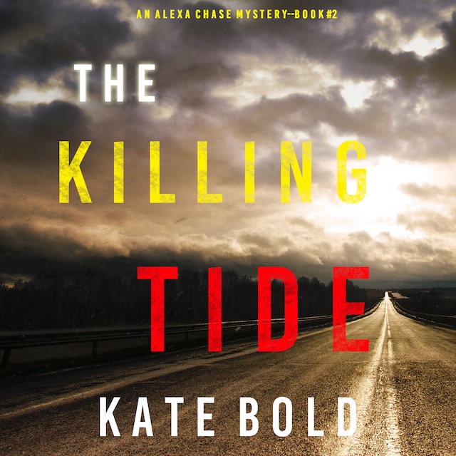 Book cover for The Killing Tide (An Alexa Chase Suspense Thriller—Book 2)