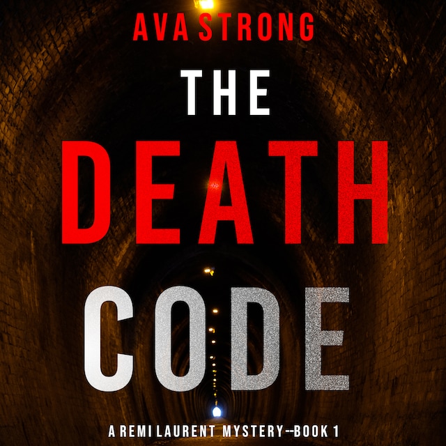 Kirjankansi teokselle The Death Code (A Remi Laurent FBI Suspense Thriller—Book 1)