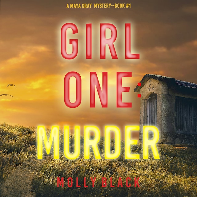 Portada de libro para Girl One: Murder (A Maya Gray FBI Suspense Thriller—Book 1)