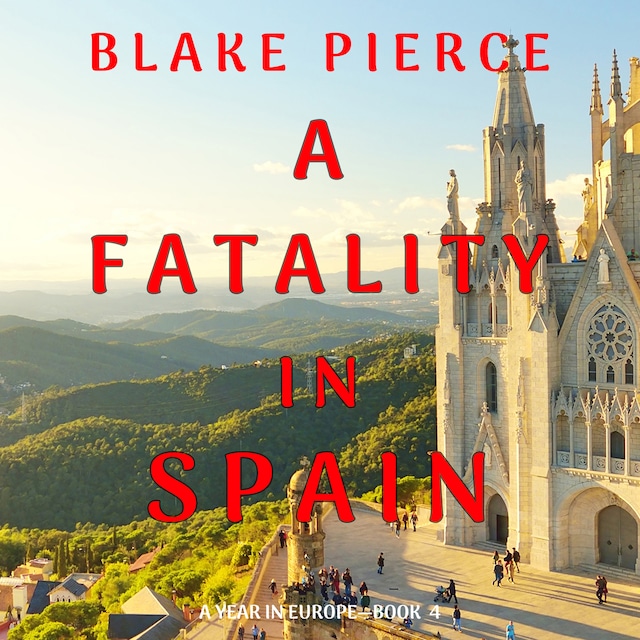 Book cover for A Fatality in Spain (A Year in Europe—Book 4)