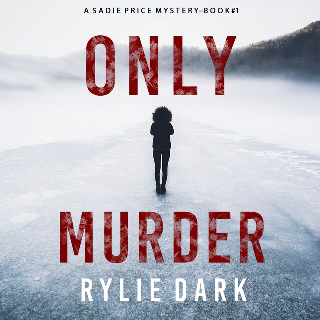 Portada de libro para Only Murder (A Sadie Price FBI Suspense Thriller—Book 1)