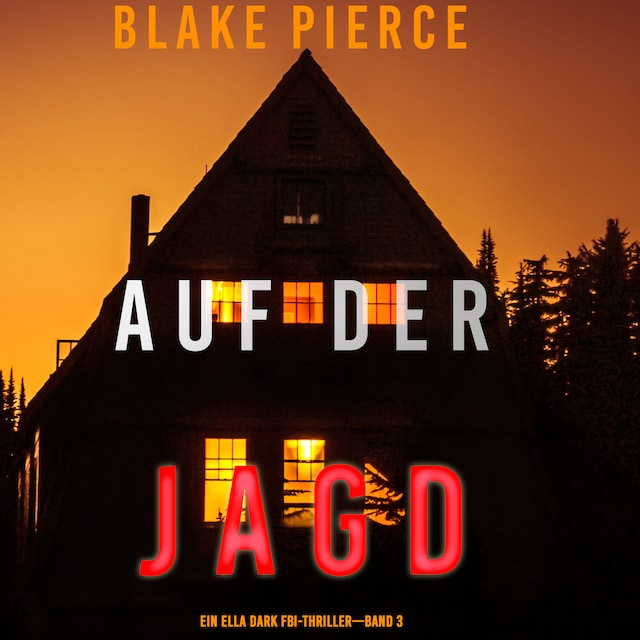 Book cover for Auf Der Jagd (Ein Ella-Dark-Thriller – Band 3)