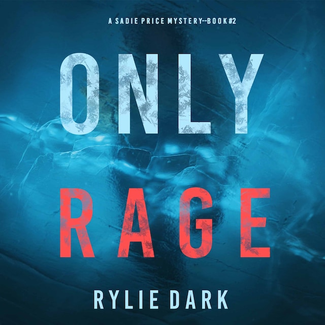 Portada de libro para Only Rage (A Sadie Price FBI Suspense Thriller—Book 2)