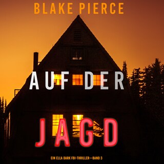 Auf der Jagd (Ein Ella-Dark-Thriller – Band 3) als Hörbuch