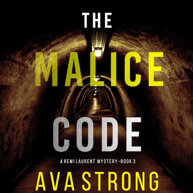 Kirjankansi teokselle The Malice Code (A Remi Laurent FBI Suspense Thriller—Book 3)