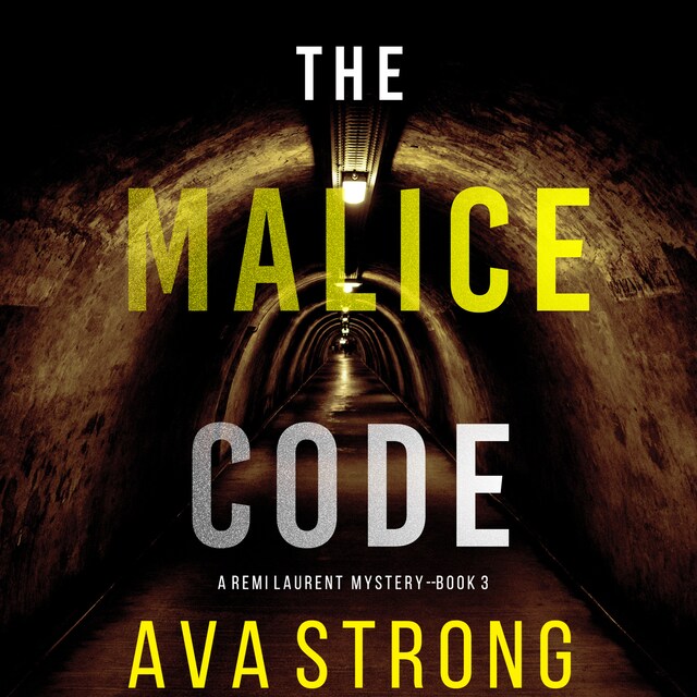 Okładka książki dla The Malice Code (A Remi Laurent FBI Suspense Thriller—Book 3)