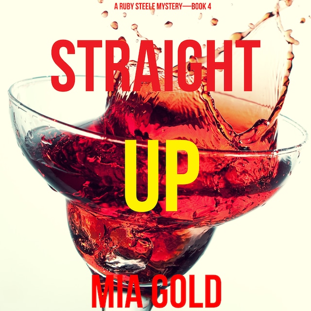 Book cover for Straight Up (A Ruby Steele Cozy Mystery—Book 4)