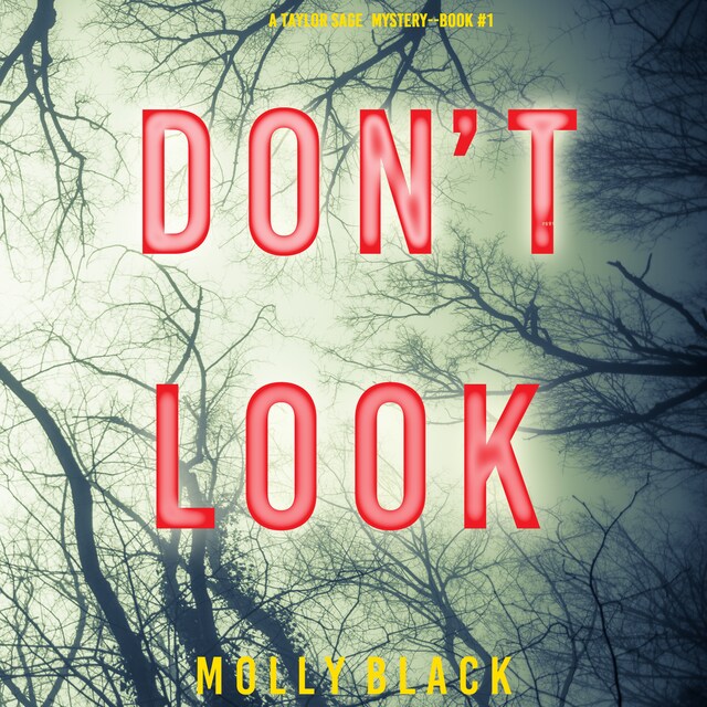 Boekomslag van Don’t Look (A Taylor Sage FBI Suspense Thriller—Book 1)