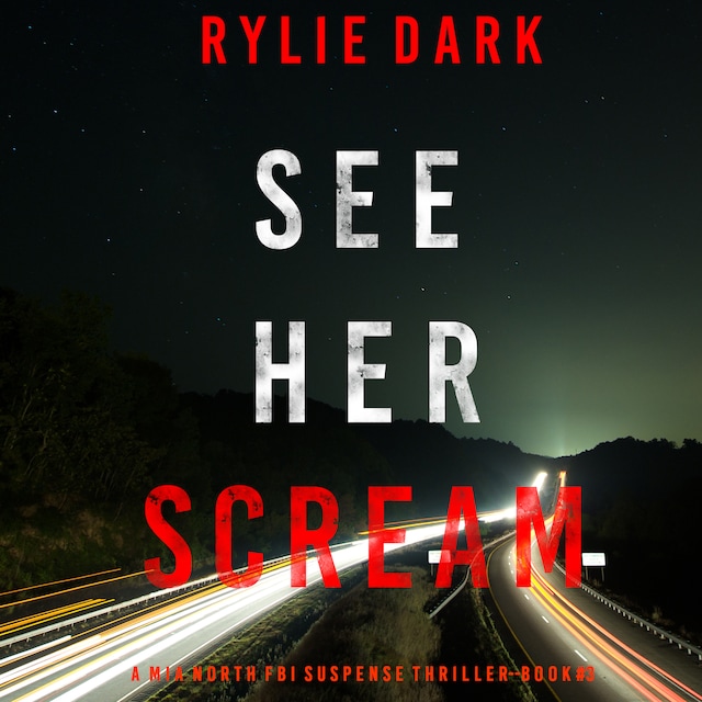 Portada de libro para See Her Scream (A Mia North FBI Suspense Thriller—Book Three)