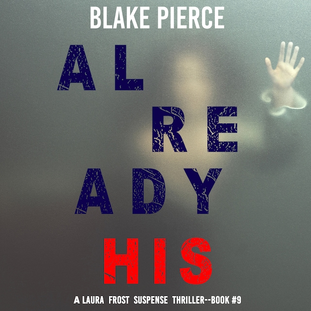 Book cover for Already His (A Laura Frost FBI Suspense Thriller—Book 9)