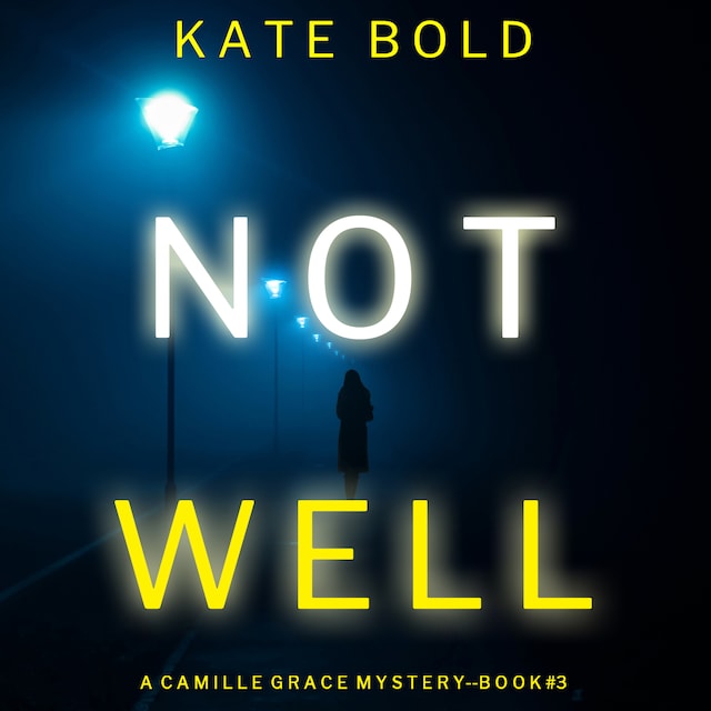 Buchcover für Not Well (A Camille Grace FBI Suspense Thriller—Book 3)