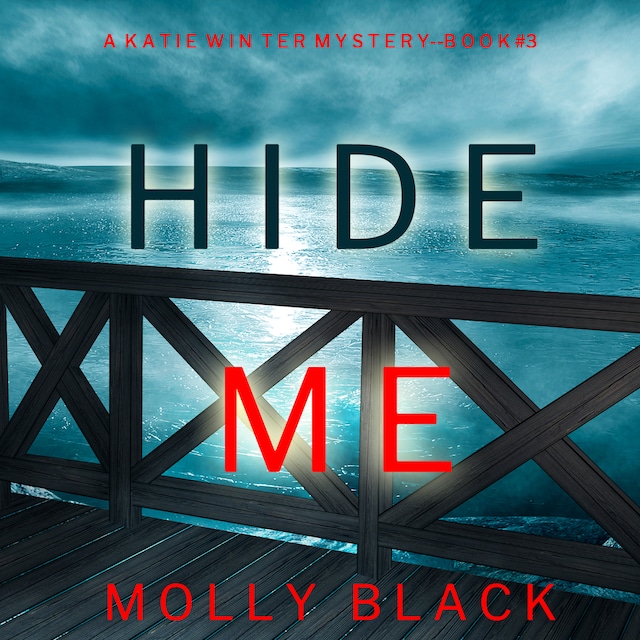 Book cover for Hide Me (A Katie Winter FBI Suspense Thriller—Book 3)