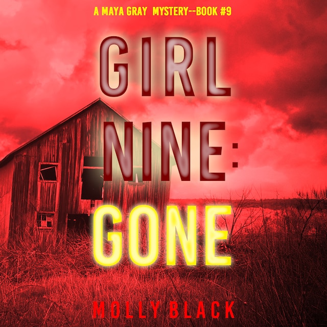 Book cover for Girl Nine: Gone (A Maya Gray FBI Suspense Thriller—Book 9)