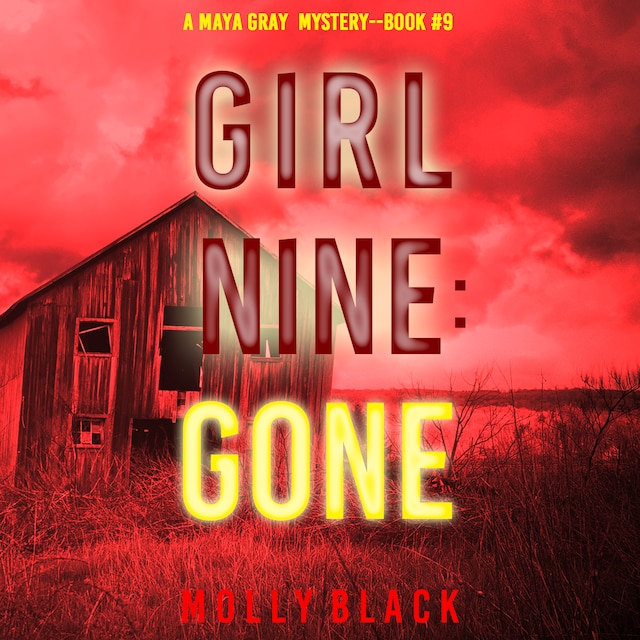 Portada de libro para Girl Nine: Gone (A Maya Gray FBI Suspense Thriller—Book 9)