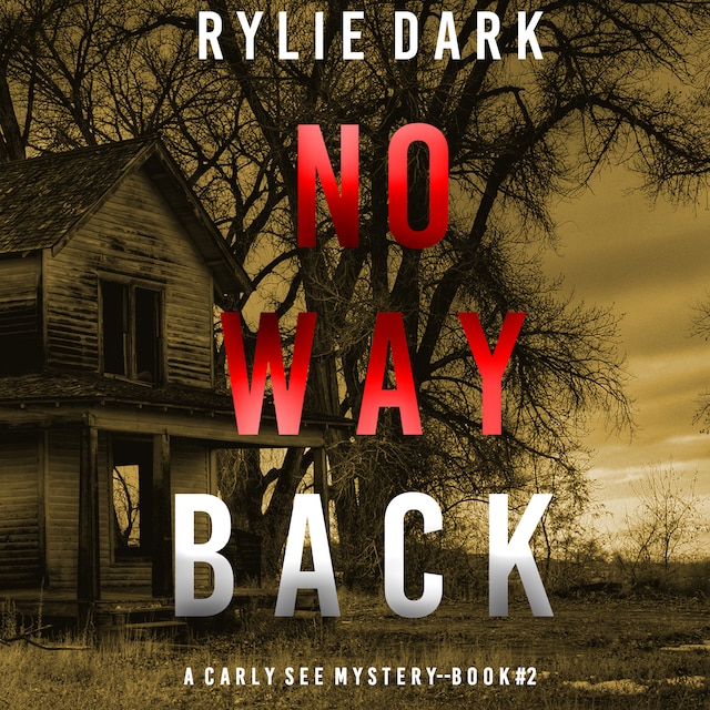 Portada de libro para No Way Back (A Carly See FBI Suspense Thriller—Book 2)