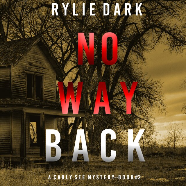 No Way Back (A Carly See FBI Suspense Thriller—Book 2) Bokomslag for No Way Back (A Carly See FBI Suspense Thriller—Book 2)