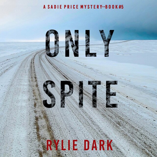 Portada de libro para Only Spite (A Sadie Price FBI Suspense Thriller—Book 5)