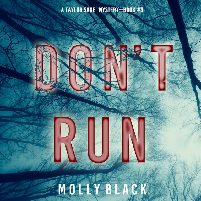 Okładka książki dla Don’t Run (A Taylor Sage FBI Suspense Thriller—Book 3)