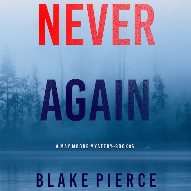 Book cover for Never Again (A May Moore Suspense Thriller—Book 6)