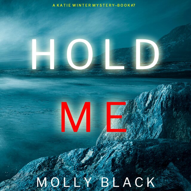 Buchcover für Hold Me (A Katie Winter FBI Suspense Thriller—Book 7)
