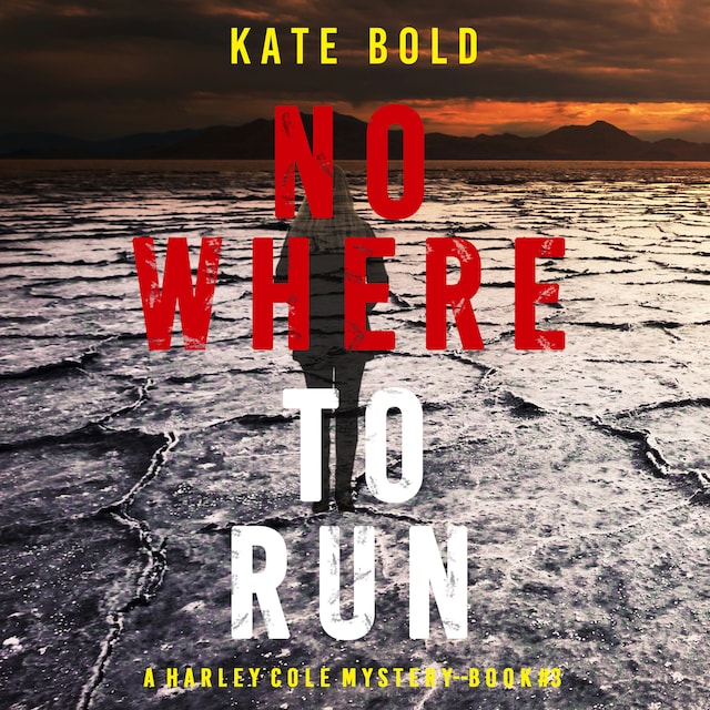 Book cover for Nowhere to Run (A Harley Cole FBI Suspense Thriller—Book 3)