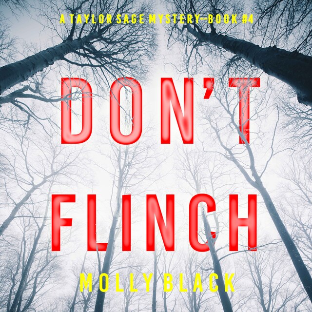 Okładka książki dla Don’t Flinch (A Taylor Sage FBI Suspense Thriller—Book 4)