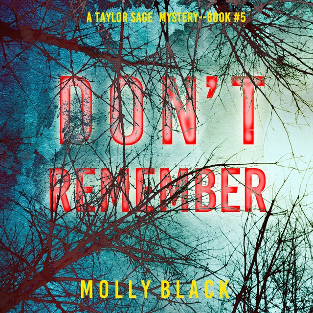 Portada de libro para Don’t Remember (A Taylor Sage FBI Suspense Thriller—Book 5)